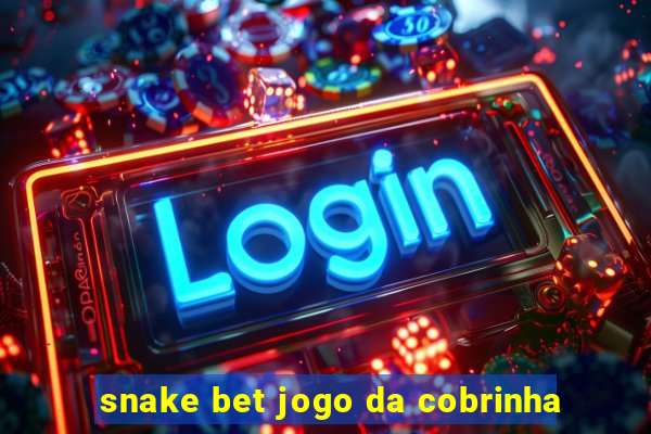 snake bet jogo da cobrinha